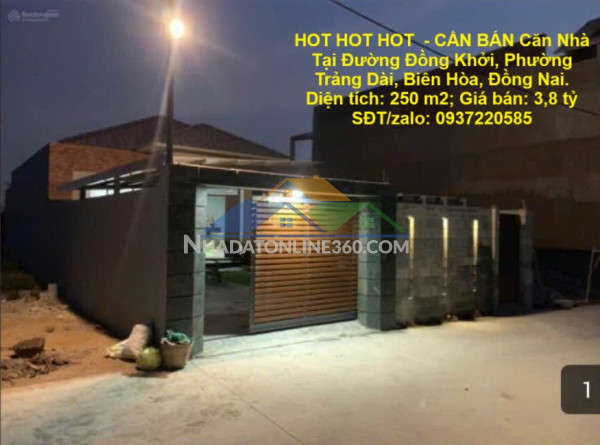 Hot hot hot  - cần bán căn nhà tại đường đồng khởi, phường trảng dài, biên hòa, đồng nai.