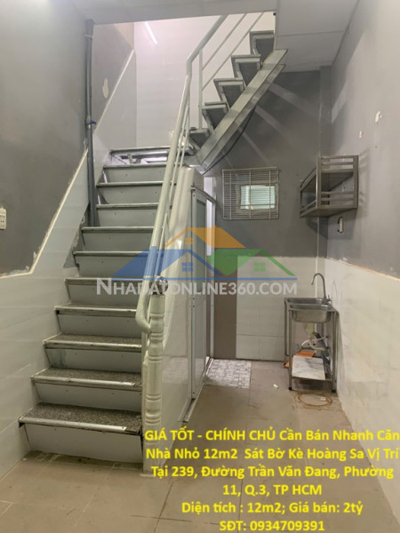 Giá tốt - chính chủ cần bán nhanh căn nhà nhỏ 12m2  sát bờ kè hoàng sa vị trí tại quận 3, tp hcm