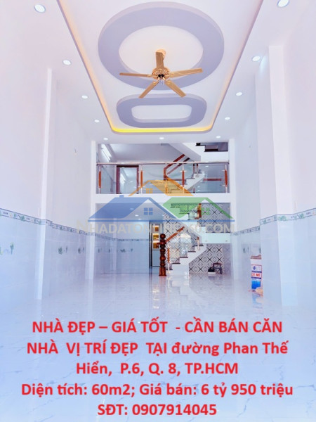 Nhà đẹp – giá tốt  - cần bán căn nhà  vị trí đẹp  tại đường phạm thế hiển,  p.6, q. 8, tp.hcm