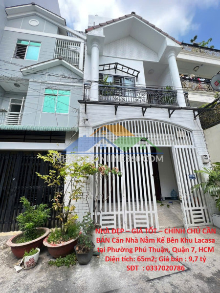 Nhà đẹp – giá tốt – chính chủ cần bán căn nhà nằm kế bên khu lacasa tại phường phú thuận, quận 7